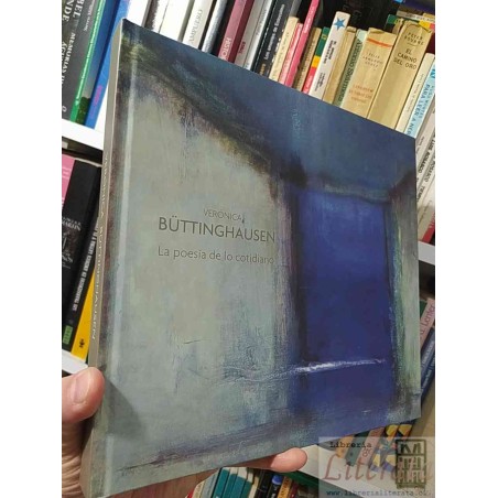 La poesía de lo cotidiano  Verónica Büttinghausen Ed Óptima tapas duras formato grande pinturas a colores 207 páginas
