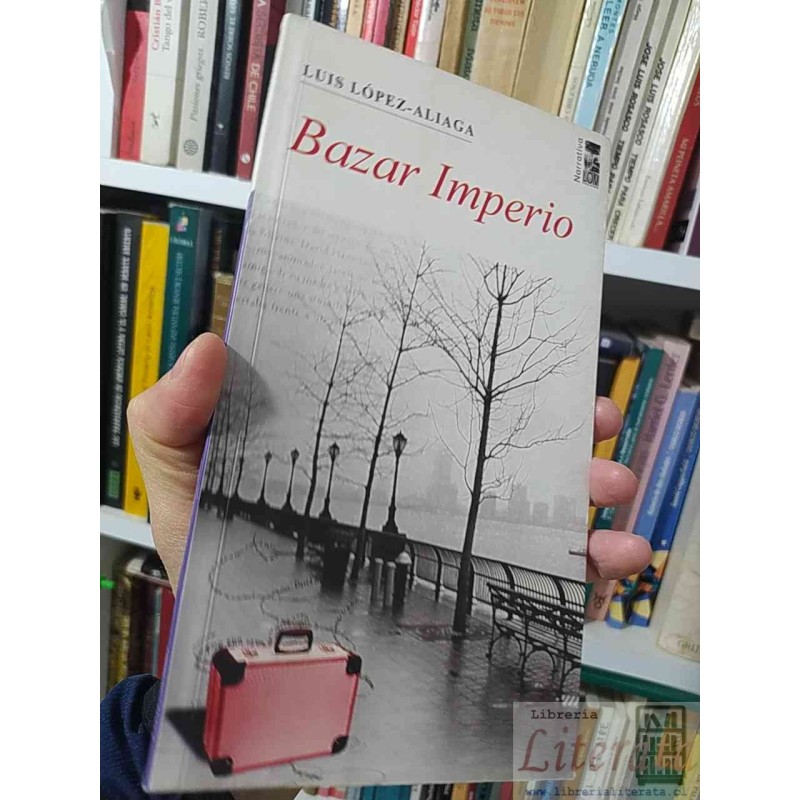 Bazar Imperio  Luis López-Aliaga  Narrativa Prion David LOM