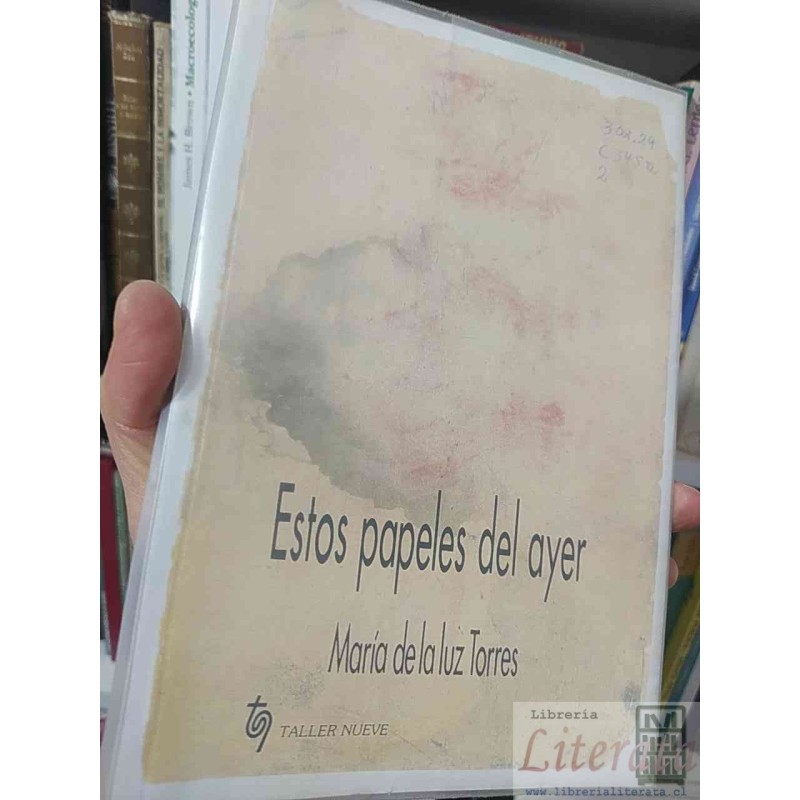 Estos papeles del ayer  María de la luz Torres  Taller Nueve