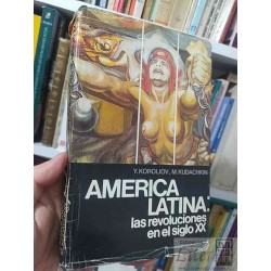 America Latina: las revoluciones en el siglo XX  Y...