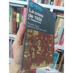 La crisis de 1930 II testimonios Pinedo, Bagú y Sánchez...