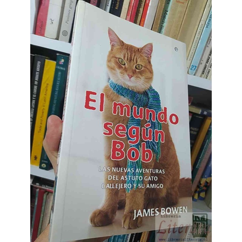 El mundo según Bob  James Bowen Ed La esfera de los libros 265 páginas