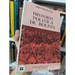 Historia política de Bolivia tomo VI  Alipio Valencia Vega  Librería Editorial "Juventud" 350 páginas aprox.