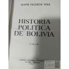 Historia política de Bolivia tomo VI  Alipio Valencia Vega  Librería Editorial "Juventud" 350 páginas aprox.