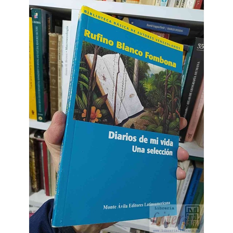 Diarios de mi vida una selección Rufino Blanco Fombona Monte Ávila Editores Latinoamericana