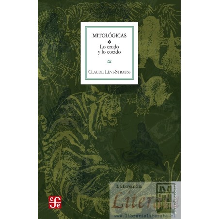 Mitológicas (i) Lo Crudo Y Lo Cocido Claude Levi Strauss Fondo de cultura económica