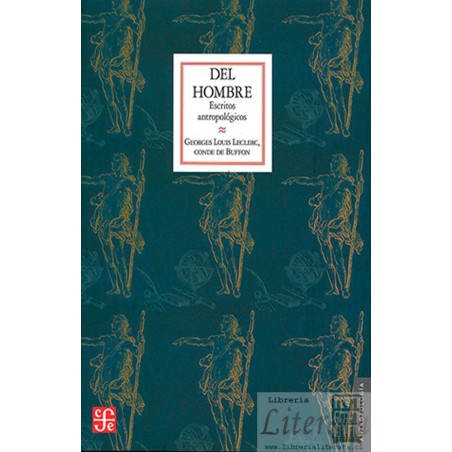 Del hombre escritos antropológicos Conde de Buffon Georges Louis Leclerc  Ed. Fondo de cultura económica 320 páginas for