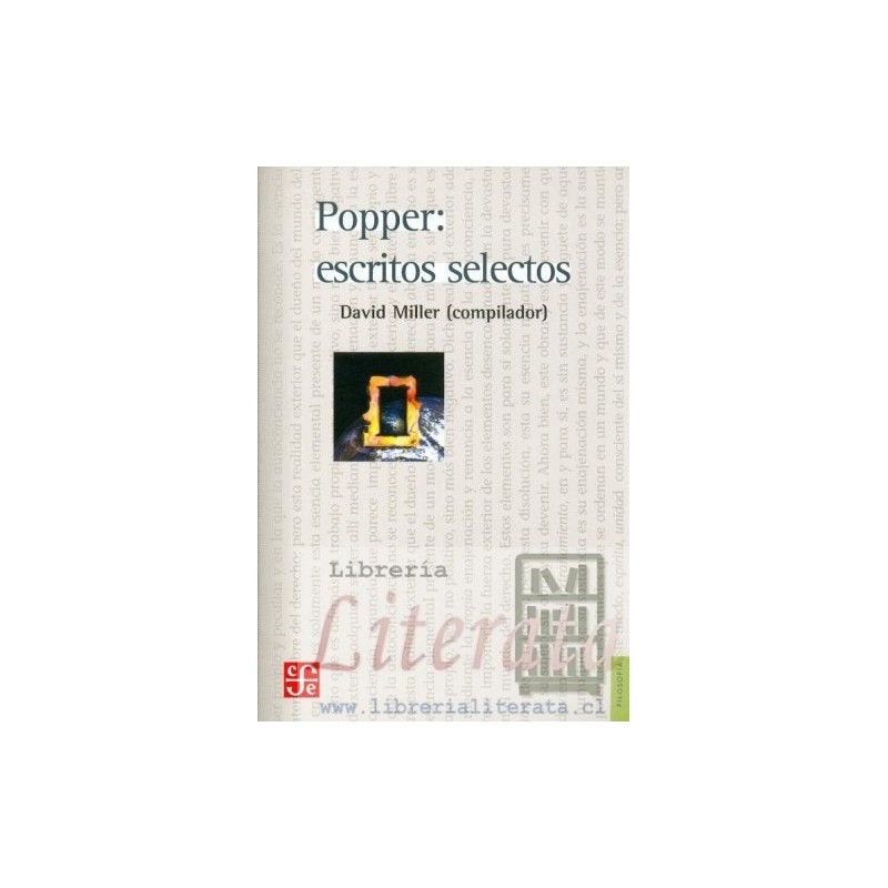 Popper escritos selectos Karl R Popper (David Miller compilador) Ed. Fondo de cultura económica formato grande  430 pági