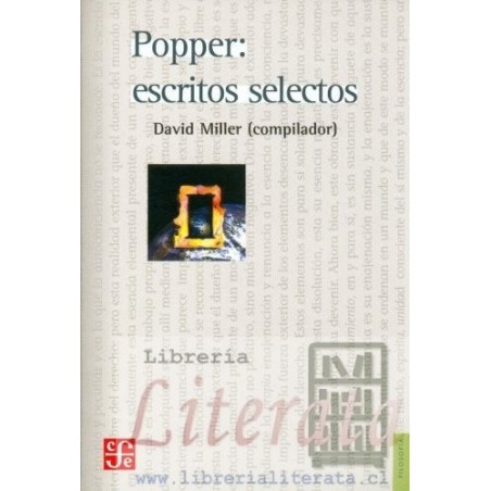 Popper escritos selectos Karl R Popper (David Miller compilador) Ed. Fondo de cultura económica formato grande  430 pági