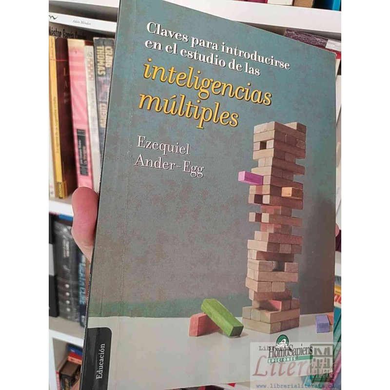 Claves para introducirse en el estudio de las inteligencias múltiples Ezequiel Ander-Egg Homo Sapiens Ediciones