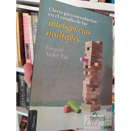 Claves para introducirse en el estudio de las inteligencias múltiples Ezequiel Ander-Egg Homo Sapiens Ediciones