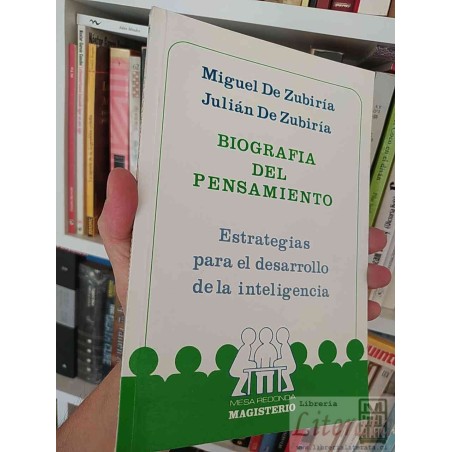 Biografía del pensamiento estrategias para el desarrollo de la inteligencia Miguel de Zubiría, Julián de Zubiría Mesa Re