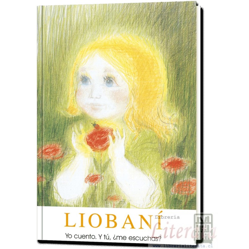 Liobani I Yo cuento y tú ¿me escuchas? Para niños 1 a 6 años Vida Universal Editorial Gabriele La Palabra  169 páginas i