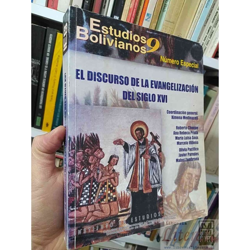 El discurso de la evangelización del siglo XVI  Ximena Medinaceli, Roberto Choque, Ana Rebeca Prada, María Luisa Soux, M