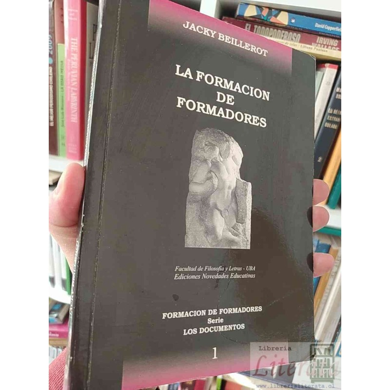 La formación de formadores  Jacky Beillerot  Facultad de Filosofía y Letras - UBA, Ediciones Novedades Educativas, serie