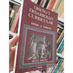 Diseño y desarrollo curricular  Miguel A Zabalza  Sexta edición, Narcea 311 páginas formato grande