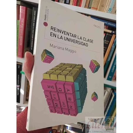 Reinventar la clase en la universidad  Mariana Maggio  Paidós voces de la educación 183 páginas