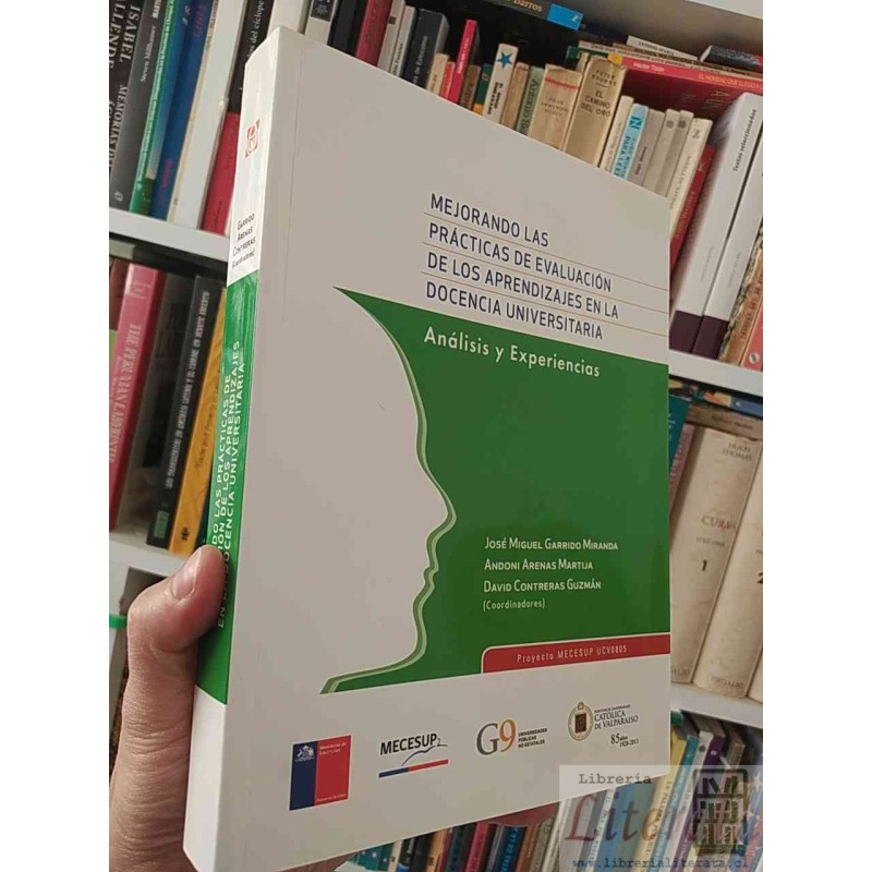 Mejorando las prácticas de evaluación de los aprendizajes en la docencia  José Miguel Garrido Miranda, Andoni Arenas Mar