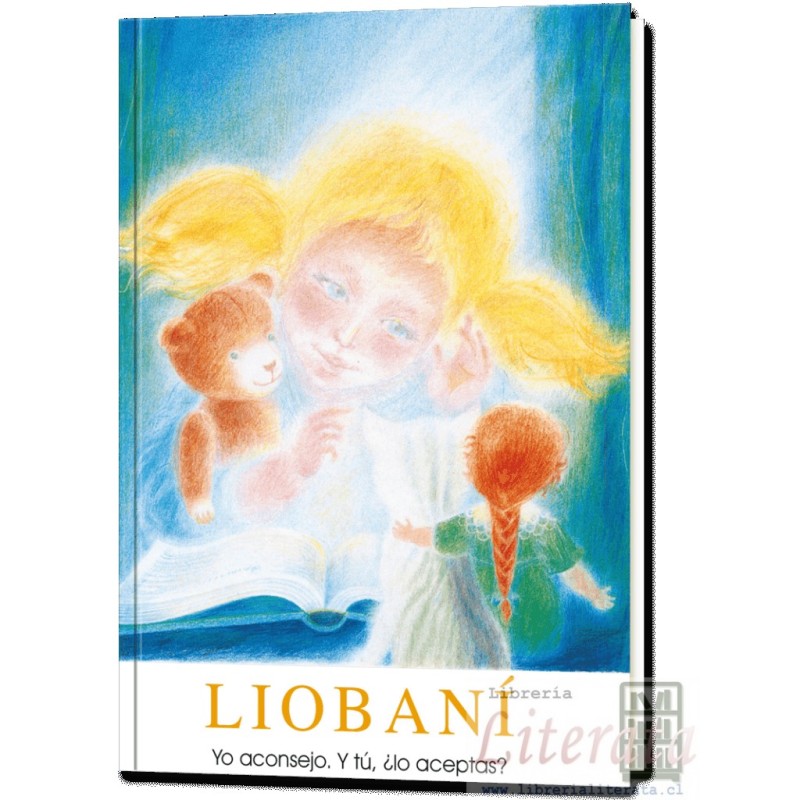 Liobani II Yo aconsejo Y tú ¿lo aceptas? Para niños de 6 a 12 años Vida Universal Editorial Gabriele La Palabra  533 pág