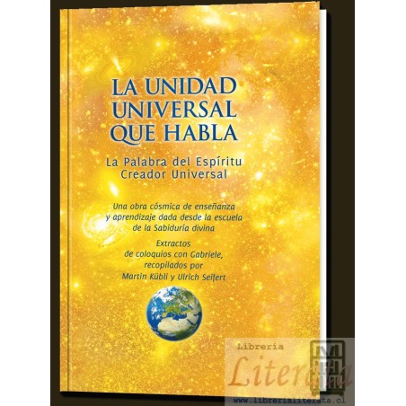La Unidad Universal que habla La palabra del espíritu creador Universal Coloquios Con Gabriele Editorial Gabriele La Pal