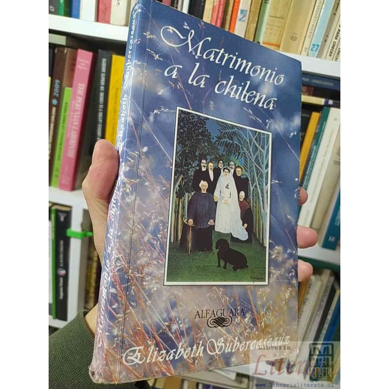 Matrimonio a la chilena  Elisabeth Subercaseaux  Alfaguara
