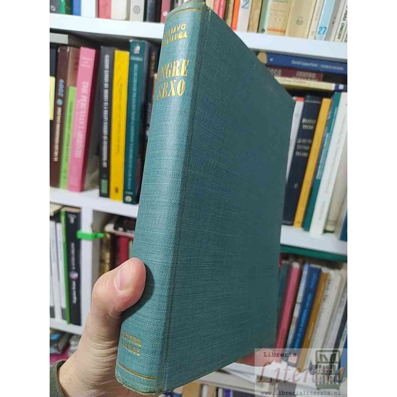 Sangre y sexo  Gustavo Pittaluga  Editorial Hermes México tapas duras 514 páginas