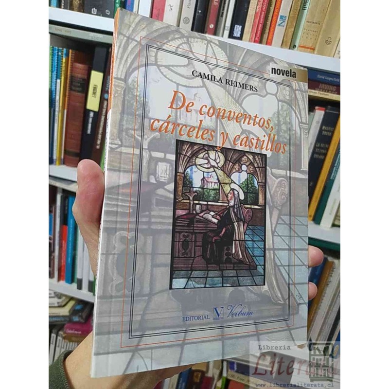 De conventos, cárceles y castillos  Camila Reimers  Editorial Verbum