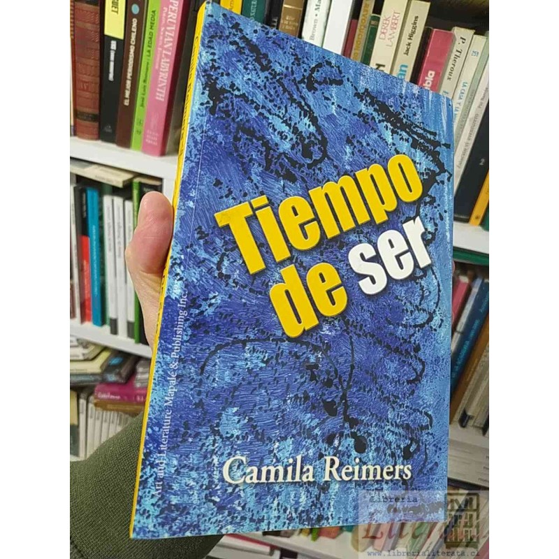 Tiempo de Ser  Camila Reimers  Art and Literature Mapalé & Publishing Inc