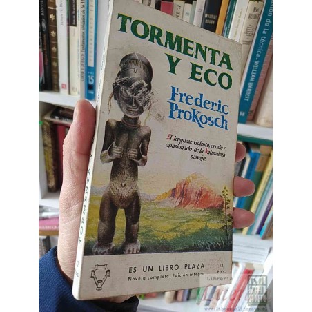 Tormenta y Eco Frederic Prokosch Plaza Novela completa Edición íntegra