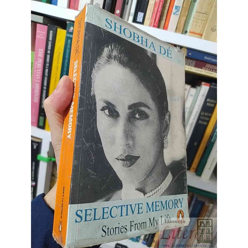 Selective memory, stories from my life  Shobha Dé Penguin EN INGLES 530 páginas