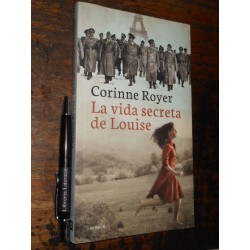 La Vida Secreta De Louise Corinne Royer Ed. Emecé