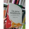 La selva académica Los silenciados laberintos de los intelectuales en la universidad Roberto A Follari Serie estudios so