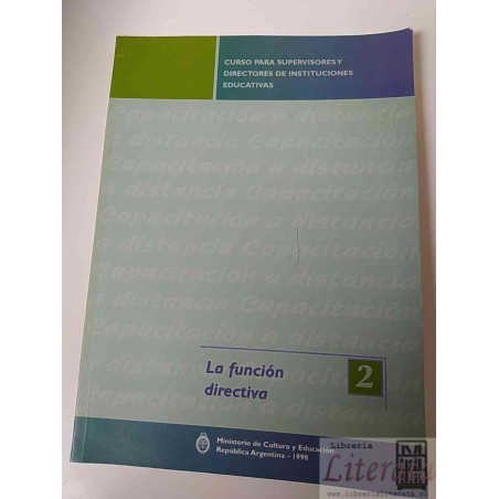 La función directiva Curso para supervisores y directores de instituciones educativas Ministerio de Cultura y Educación