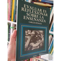 Evaluar es Reflexionar Sobre la Enseñanza Carlos Rosales...