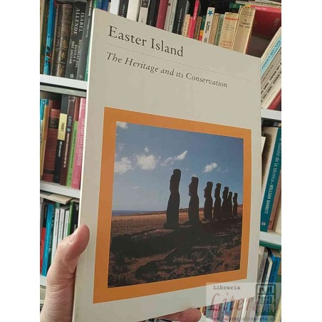 Easter Island the Heritage and its Conservation  A Elena Charola  Future of the Past I Published by World Monuments Fund