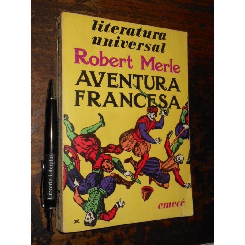 Aventura Francesa Robert Merle Ed. Emecé