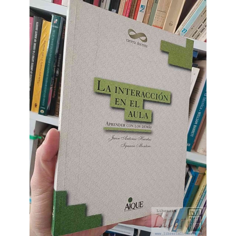 La Interacción en el Aula Aprender con Los Demás  Juan Antonio Huertas Ignacio Montero  Aique formato grande
