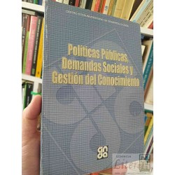 Políticas Públicas, Demandas Sociales y Gestión del...