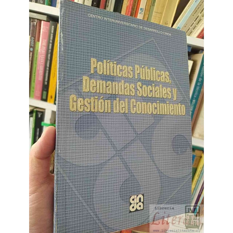 Políticas Públicas, Demandas Sociales y Gestión del Conocimiento CINDA  Centro Interuniversitario De Desarrollo-Cinda
