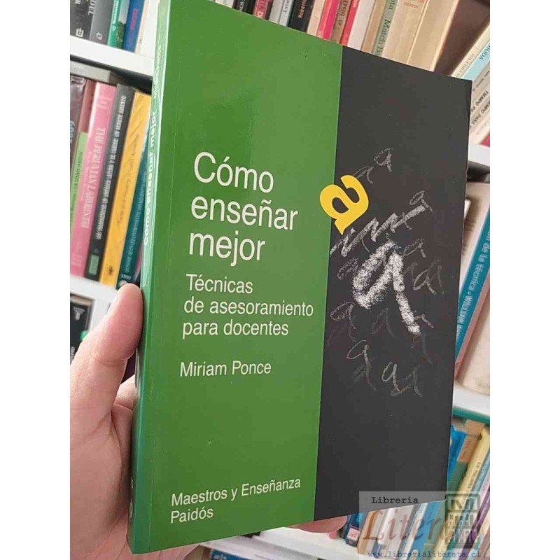 Cómo Enseñar Mejor  Miriam Ponce  Técnicas de Asesoramiento para Docentes, Maestros y Enseñanza Paldos 2 222 páginas