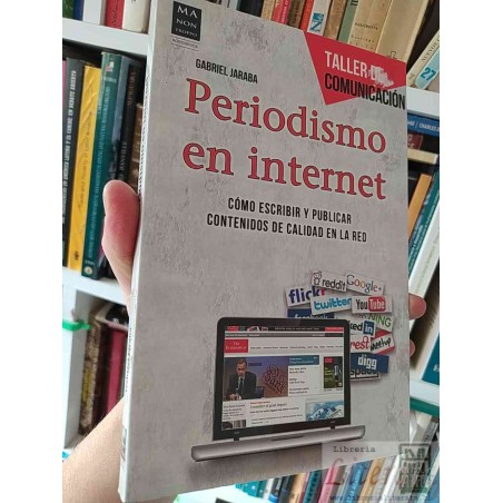 Periodismo en Internet: Cómo escribir y publicar contenidos de calidad en la red  Gabriel Jaraba  Ma Non Troppo Robinboo