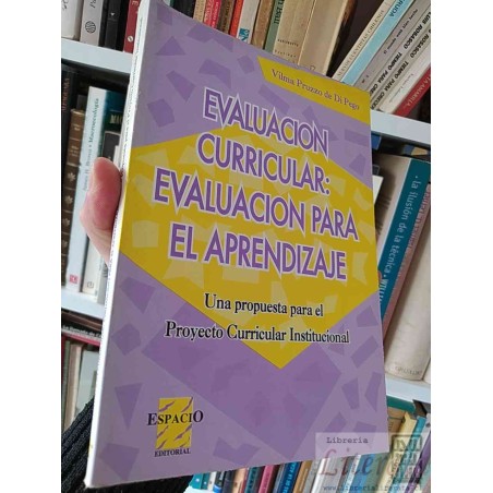 Evaluación Curricular Evaluación para el Aprendizaje  Vilma Pruzzo de Di Pego  Espacio Editorial