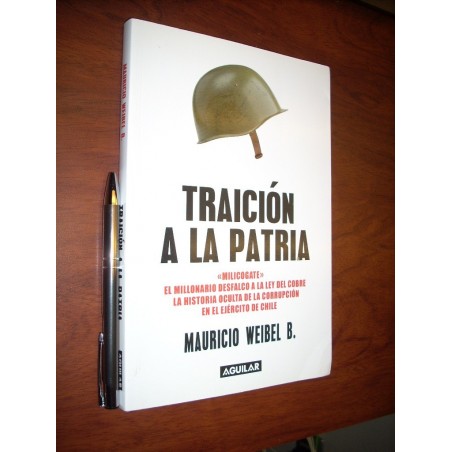 Traición A La Patria Milicogate - Mauricio Weibel B
