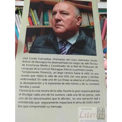 Simplemente Florencia, un largo camino hacia la vida  José Cortés Fuenzalida PRIMEROS PASOS EDICIONES