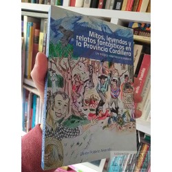 Mitos, Leyendas y Relatos Fantásticos en la Provincia...