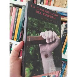 La Confabulación del Inmortal  Catalina Osorio L Ae Dimacofi
