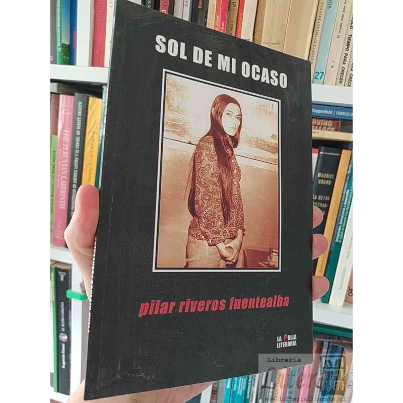 Sol de mi Ocaso  Pilar Riveros Fuentealba  La Polla Literaria