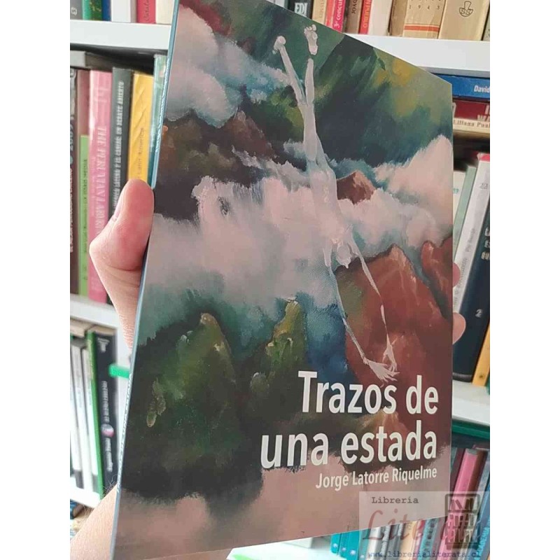 Trazos de una Estada  Jorge Latorre Riquelme Ediciones On Demand