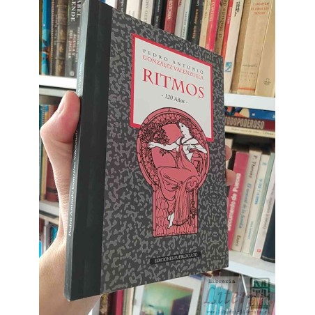 Ritmos - 120 Años  Pedro Antonio González Valenzuela Ed.  Pueblooculto