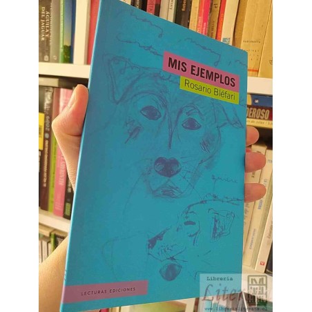 Mis Ejemplos  Rosario Bléfari  Lecturas Ediciones